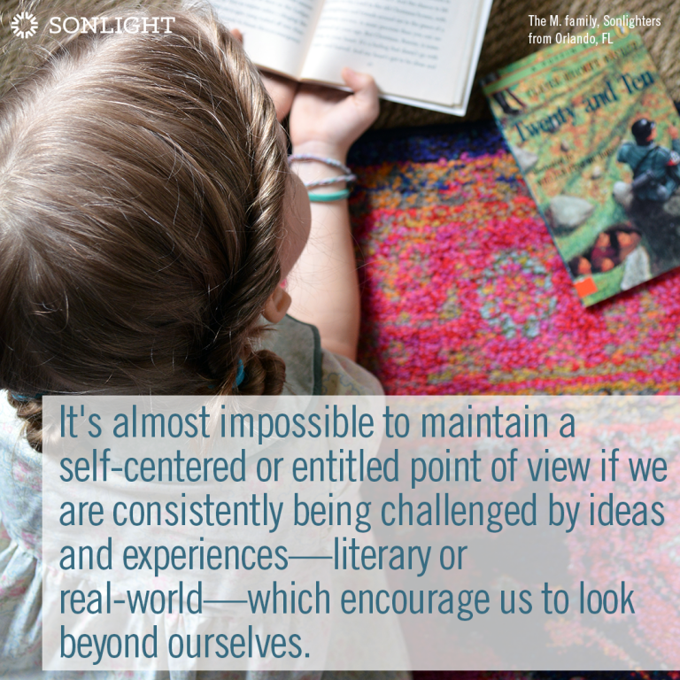 It's almost impossible to maintain a self-centered or entitled point of view if we are consistently being challenged by ideas and experiences—literary or real-world—which encourage us to look beyond ourselves. from 5 Reasons to Read Books with Difficult Topics • homeschool reading • choosing books for homeschool • quotes about reading