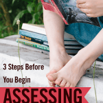 3 Steps Before You Begin Assessing Your Child’s Progress