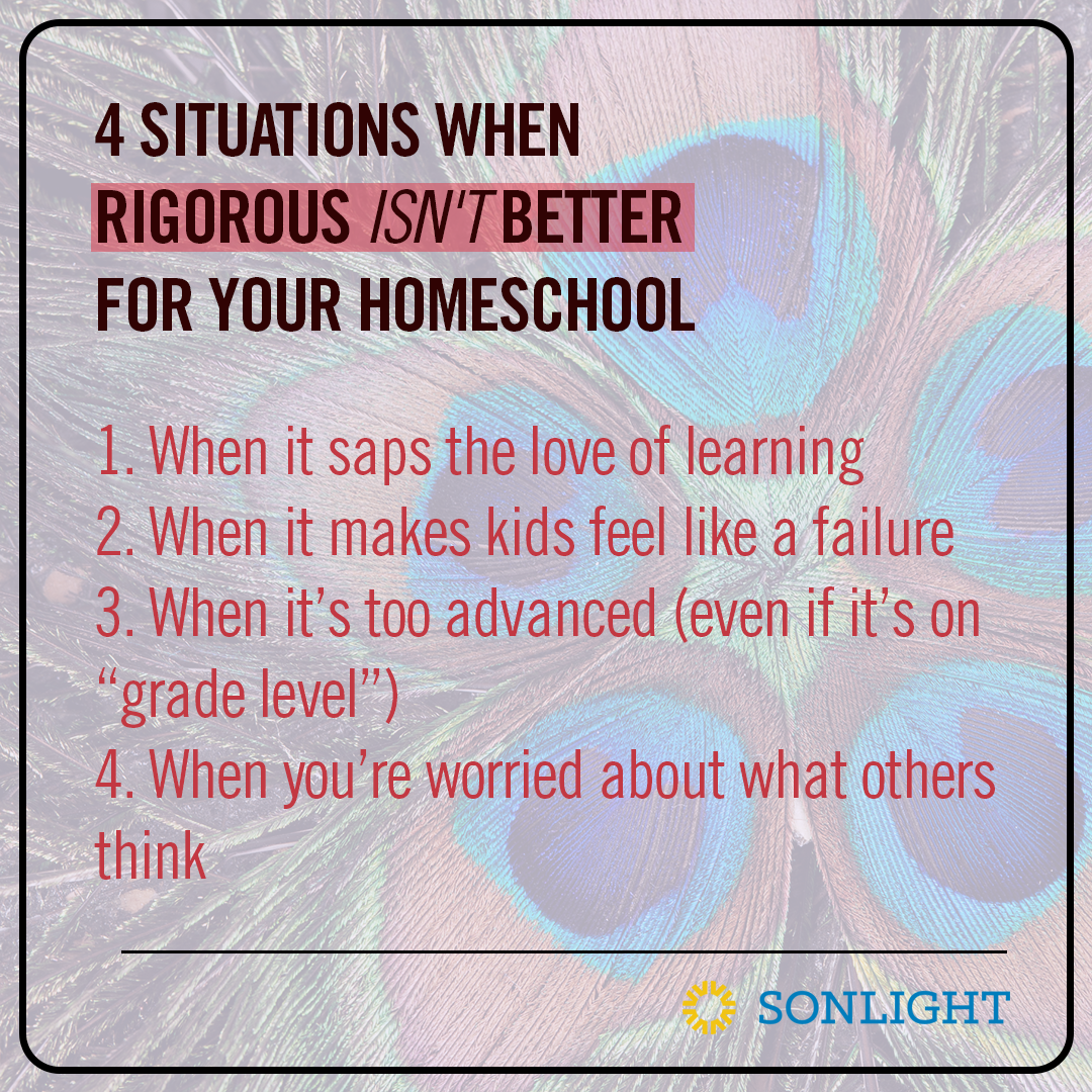 When Rigorous Isn't Better for Your Homeschool