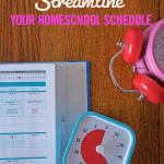 6 Time-Saving Tips to Streamline Your Homeschool Schedule