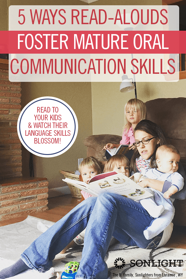 5 Ways ReadAlouds Foster Mature Oral Communication Skills Sonlight