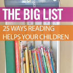 The Big List: 25 Ways Reading Helps Your Children