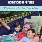 The Four Levels of Rest Homeschool Parents Need