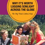 Why It’s Worth Lugging Sonlight Across the Globe for My Third Culture Kids